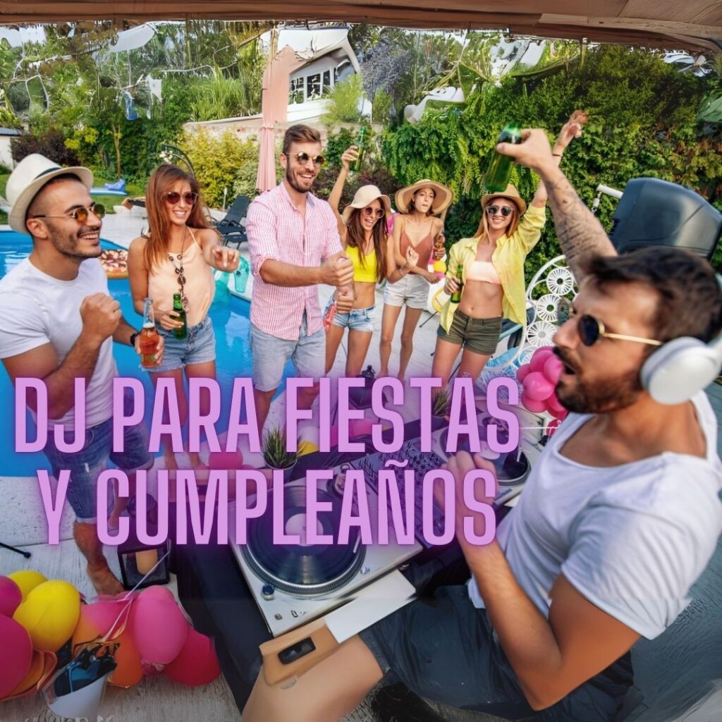 dj para fiestas de cumpleaños